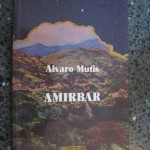 El libro del día: «Amirbar» de Álvaro Mutis